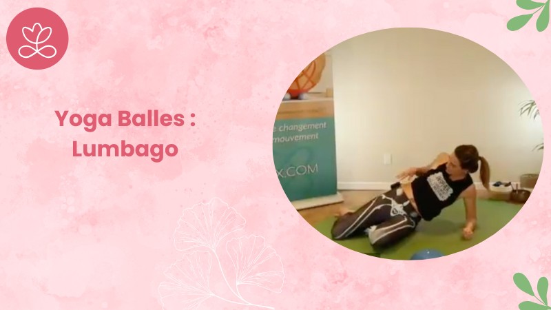 7 - Yoga Balles : Lumbago